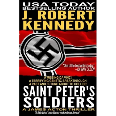 Saint Peter's Soldiers: A James Acton Thriller Book #14