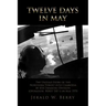 Twelve Days in May