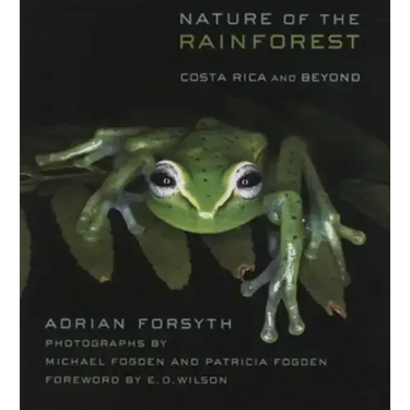 Nature of the Rainforest: Costa Rica and Beyond