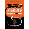 Employee to Entrepreneur: Working Your Way OFF the Job!