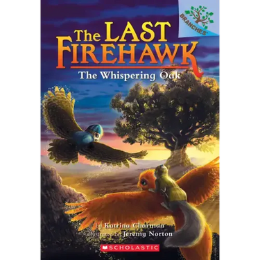 The Whispering Oak: A Branches Book (the Last Firehawk #3): Volume 3