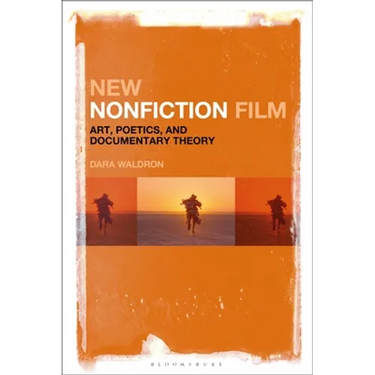 New Nonfiction Film: Art, Poetics, and Documentary Theory