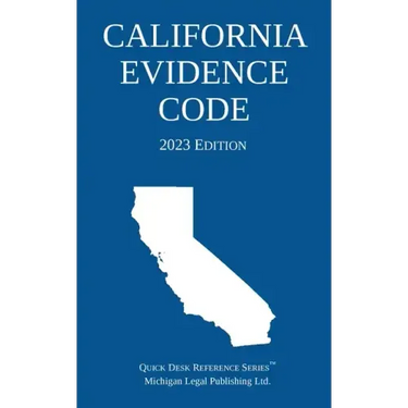 California Evidence Code; 2023 Edition