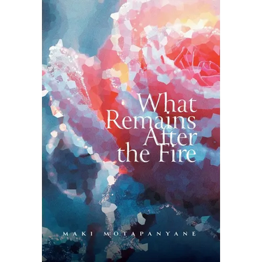 What Remains After the Fire