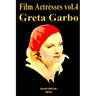 Film Actresses Vol.4 GretaGarbo: Part 1