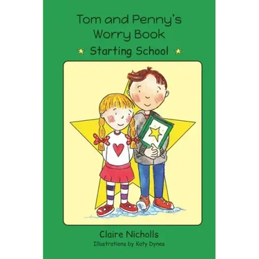 Tom and Penny's Worry Book - Starting School