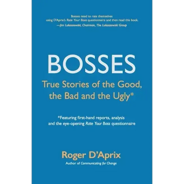 Bosses: True Stories of the Good, the Bad and the Ugly