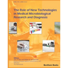 Role of New Technologies in Medical Microbiological Diagnosis and Research