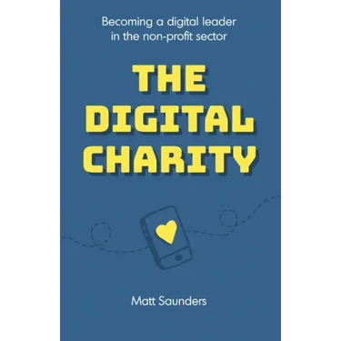 The Digital Charity: Becoming a digital leader in the non-profit sector