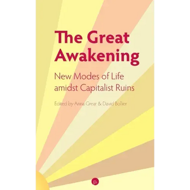 The Great Awakening: New Modes of Life amidst Capitalist Ruins