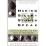 Making Silent Stones Speak: Human Evolution and the Dawn of Technology