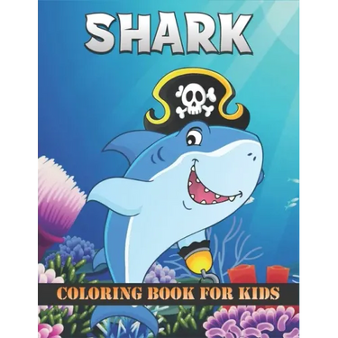 Shark Coloring Book For Kids: 50 Cute Shark Designs for Kids And Toddlers