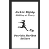 Kickin' Eighty: Nibbing at Ninety