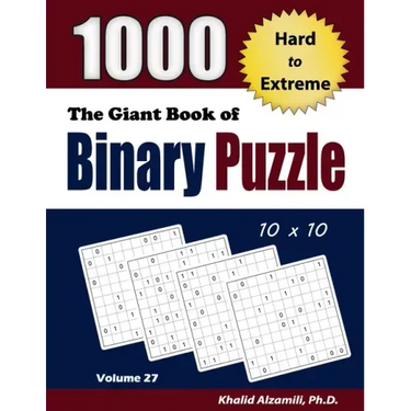The Giant Book of Binary Puzzle: 1000 Hard to Extreme (10x10) Puzzles