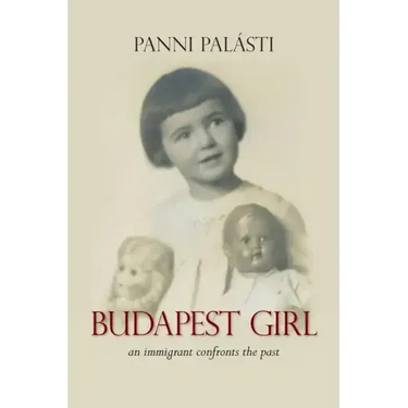 Budapest Girl: an immigrant confronts the past