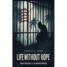 Life Without Hope: Florida's Sentencing Crisis and the Forgotten Constitution