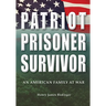 Patriot, Prisoner, Survivor: An American Family at War