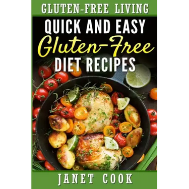 Quick and Easy Gluten-Free Diet Recipes