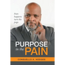 Purpose in the Pain: Pain Happens Turn the Page.