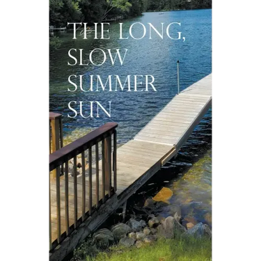 The Long, Slow Summer Sun