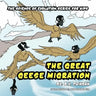 The Great Geese Migration: The Science of Evolution Series for Kids