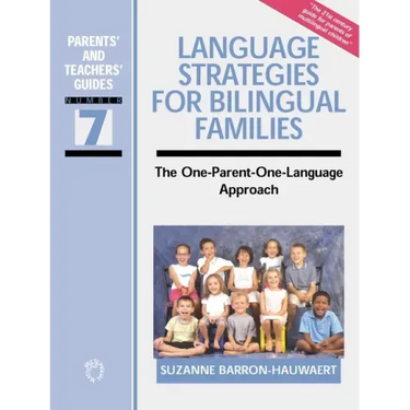 Language Strategies for Bilingual Families: The One-Parent-One-Language Approach