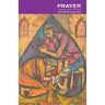 Prayer: A Spiritual Classic for 40 Years