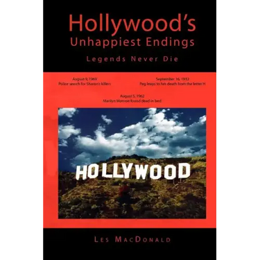 Hollywood's Unhappiest Endings: Legends Never Die