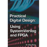 Practical Digital Design: Using SystemVerilog and FPGA