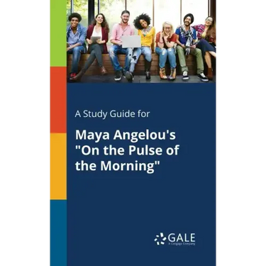 A Study Guide for Maya Angelou's "On the Pulse of the Morning"