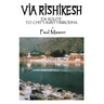 Via Rishikesh: En Route to Chittavrittinirodha