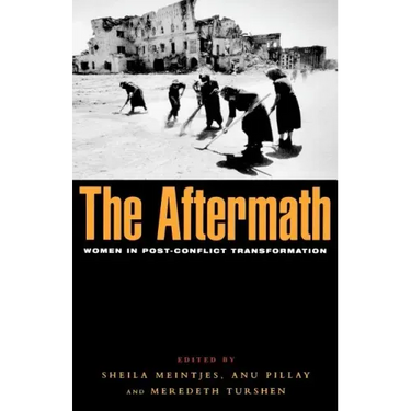 The Aftermath: Women in Post-Conflict Transformation