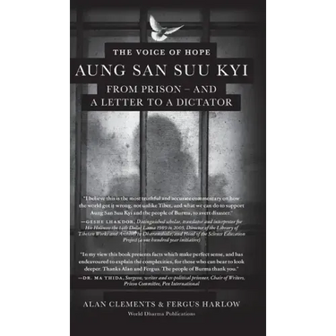 The Voice of Hope: Aung San Suu Kyi from Prison - and A Letter To A Dictator