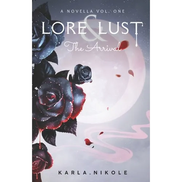 Lore and Lust a Novella Vol. One: The Arrival