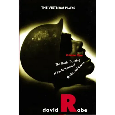 Vietnam Plays: Volume 1: The Basic Training of Pavlo Hummel and Sticks and Bones