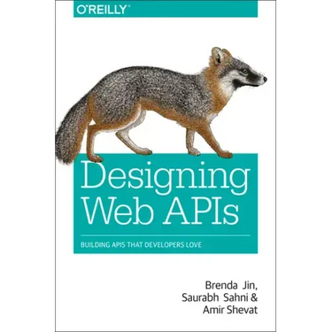 Designing Web APIs: Building APIs That Developers Love