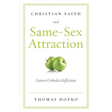 Christian Faith and Same-Sex Attraction: Eastern Orthodox Reflections