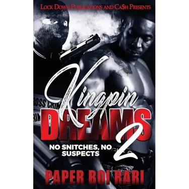 Kingpin Dreams 2: No Snitches, No Suspects