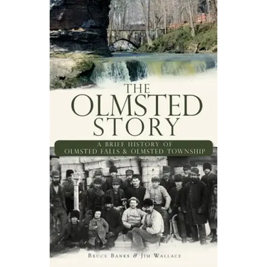 The Olmsted Story: A Brief History of Olmsted Falls & Olmsted Township