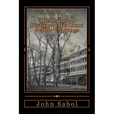 The Haunted History of the Omni Bedford Springs Resort and Spa
