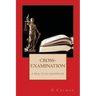 Cross-Examination: A Practical Handbook