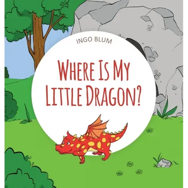 Where Is My Little Dragon: A Funny Seek-And-Find Book