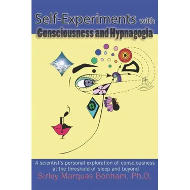 Self-Experiments with Consciousness and Hypnagogia: A scientist's personal exploration of consciousness at the threshold of sleep and beyond