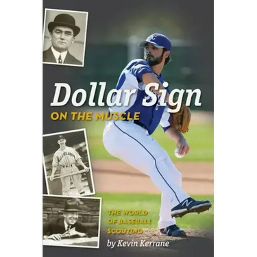 Dollar Sign on the Muscle: The World of Baseball Scouting
