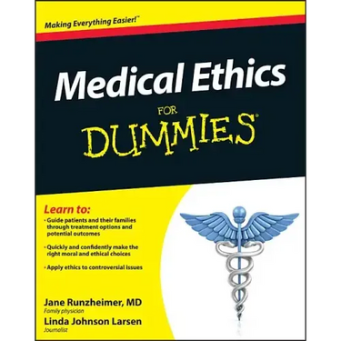 Medical Ethics for Dummies