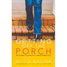 Getting Off the Porch