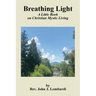 Breathing Light: A Little Book on Christian Mystic Living