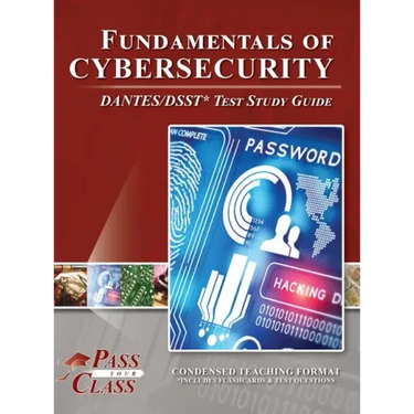 Fundamentals of Cybersecurity DANTES / DSST Test Study Guide