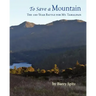 To Save a Mountain The 100 Year Battle for Mt. Tamalpais