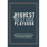 The Highest and Best Use Playbook: Finding the Unfair Advantage Over your Real Estate Competition